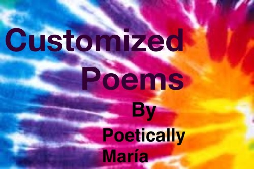 Customized Poems By Poetically María